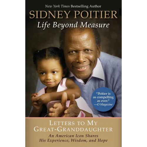 Life Beyond Measure: Letters to My Great-Granddaughter
