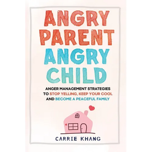 Angry Parent Angry Child - Paperback