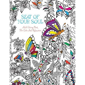 Seat Of Your Soul Adult Coloring Book: For Calm & Relaxation 20 Drawings X 2 Pages For Each 40 FULL Pages Of Animals & Nature Stress & Anxiety Relief - Paperback