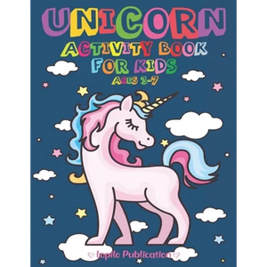 Unicorn Activity Book For Kids Ages 3-7: A children's Fun Pretty Coloring Book and Activity pages for 2-5 4-8 year old Kids, Toddlers, Preschoolers, G - Paperback