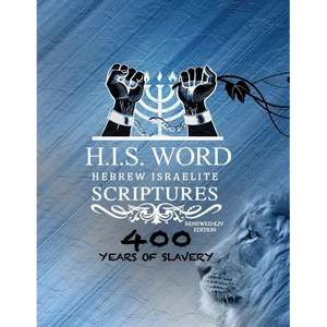 Xpress Hebrew Israelite Scriptures - 400 Years of Slavery Edition: Restored Hebrew KJV Bible (H.I.S. Word) - Paperback
