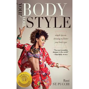 Your Body, Your Style: Simple Tips on Dressing to Flatter Your Body Type - Hardcover