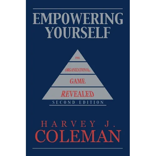 Empowering Yourself: The Organizational Game Revealed - Paperback