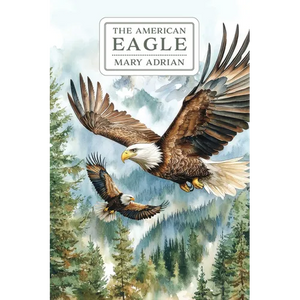 The American Eagle - Hardcover