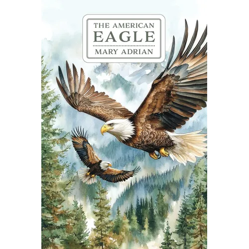The American Eagle - Hardcover