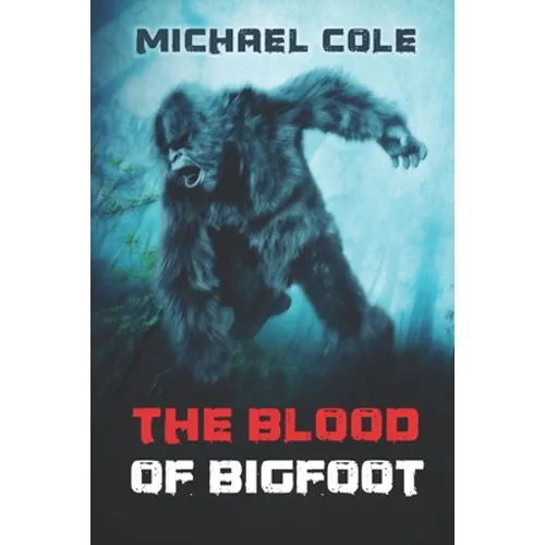 The Blood of the Bigfoot - Paperback