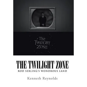 The Twilight Zone: Rod Serling's Wondrous Land - Hardcover