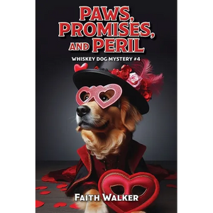 Paws, Promises, and Peril: Whiskey Dog Mystery #4 - Paperback