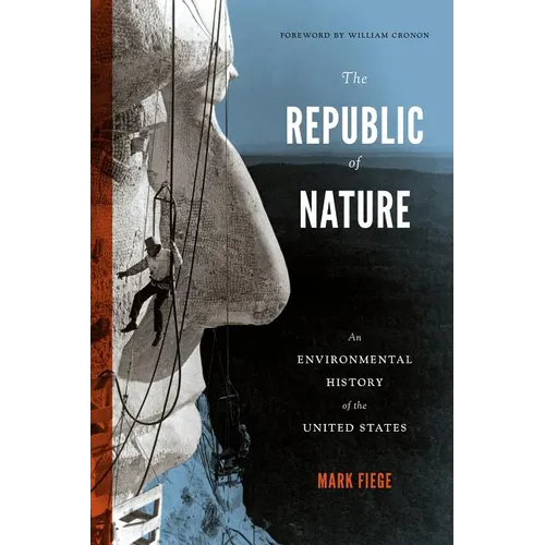 The Republic of Nature: An Environmental History of the United States - Paperback