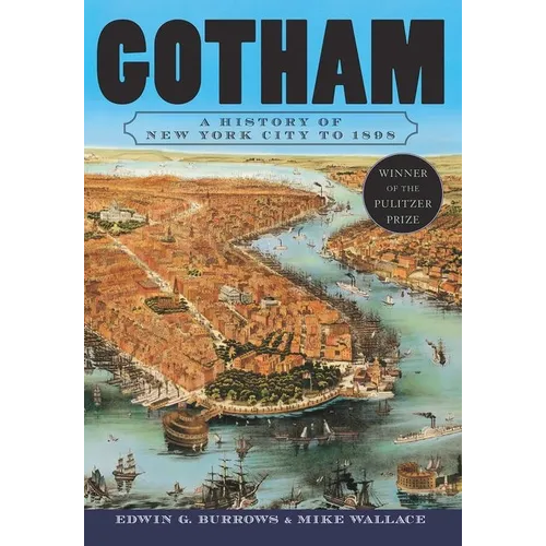 Gotham: A History of New York City to 1898 - Paperback