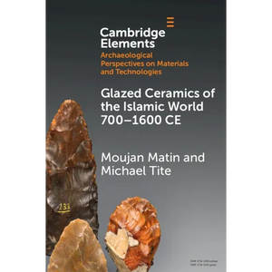 Glazed Ceramics of the Islamic World 700-1600 CE - Paperback