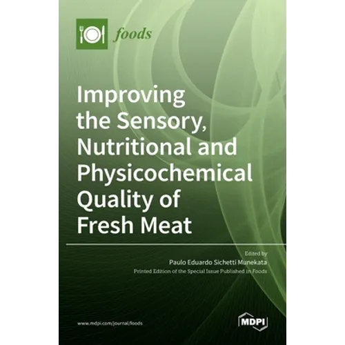 Improving the Sensory, Nutritional and Physicochemical Quality of Fresh Meat - Hardcover