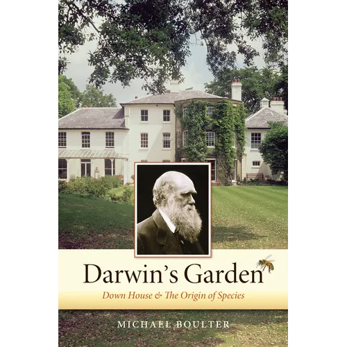 Darwin's Garden: Down House and the Origin of Species - Paperback