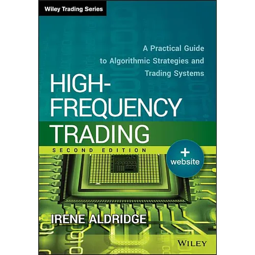 High-Frequency Trading: A Practical Guide to Algorithmic Strategies and Trading Systems - Hardcover