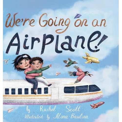 We're Going on an Airplane! - Hardcover
