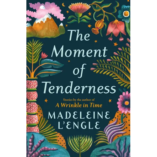 The Moment of Tenderness - Hardcover