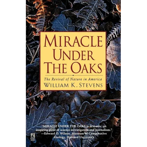 Miracle Under the Oaks: The Revival of Nature in America