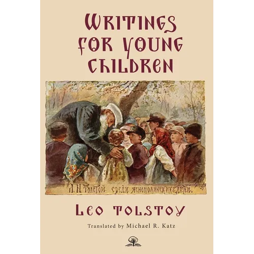 Leo Tolstoy's Writings for Young Children - Hardcover