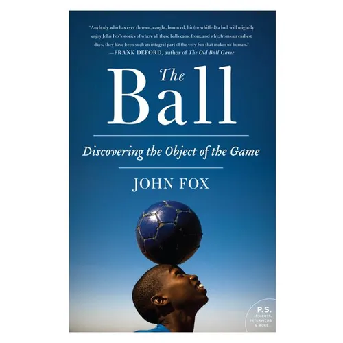 The Ball: Discovering the Object of the Game - Paperback