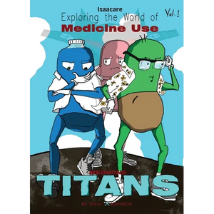 Medicine Titans: A Month of Science Comics: Exploring Medicines (Graphic Medicine) - Paperback