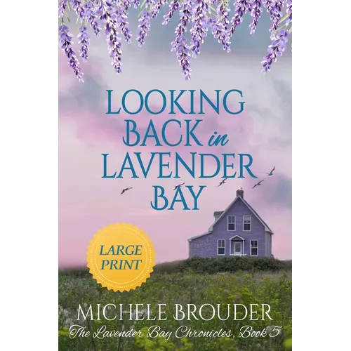 Looking Back in Lavender Bay (The Lavender Bay Chronicles Book 5 ) Large Print Paperback - Paperback