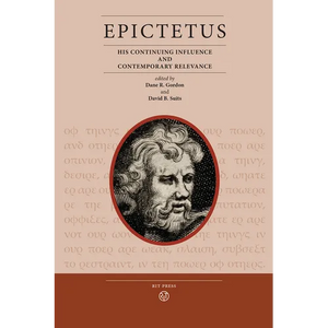 Epictetus: His Continuing Influence and Contemporary Relevance - Paperback
