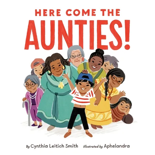 Here Come the Aunties! - Hardcover