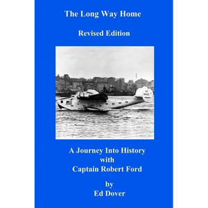 The Long Way Home - Revised Edition: A Journey Into History with Captain Robert Ford - Paperback