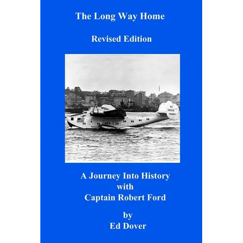 The Long Way Home - Revised Edition: A Journey Into History with Captain Robert Ford - Paperback