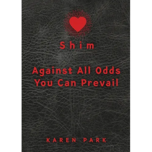Shim: Against All Odds You Can Prevail - Paperback