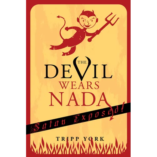 The Devil Wears NADA: Satan Exposed - Paperback