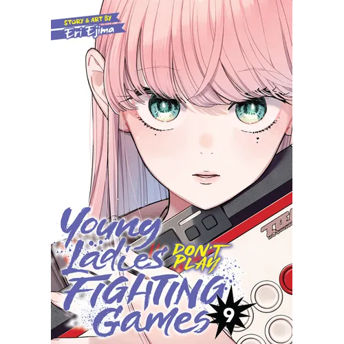 Young Ladies Don't Play Fighting Games Vol. 9 - Paperback