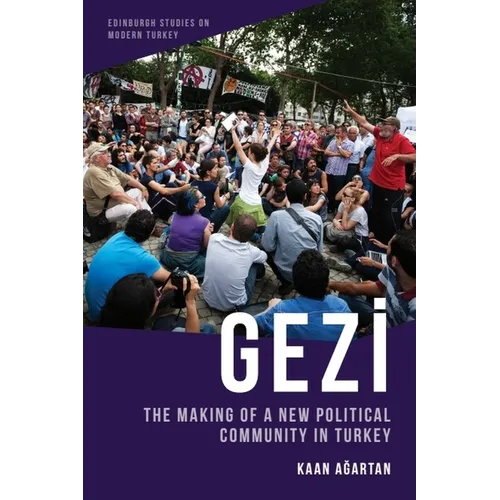 Gezi: The Making of a New Political Community in Turkey - Paperback