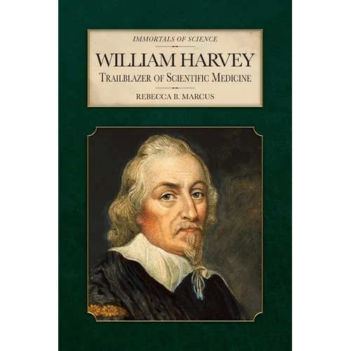 William Harvey: Trailblazer of Scientific Medicine - Paperback
