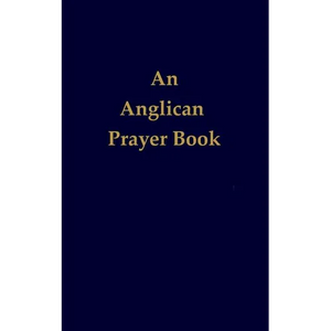 An Anglican Prayer Book - Paperback