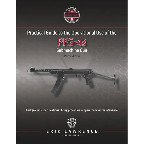 Practical Guide to the Operational Use of the PPS-43 Submachine Gun - Paperback