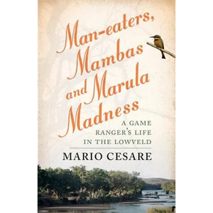 Man-eaters, Mambas and Marula Madness - Paperback