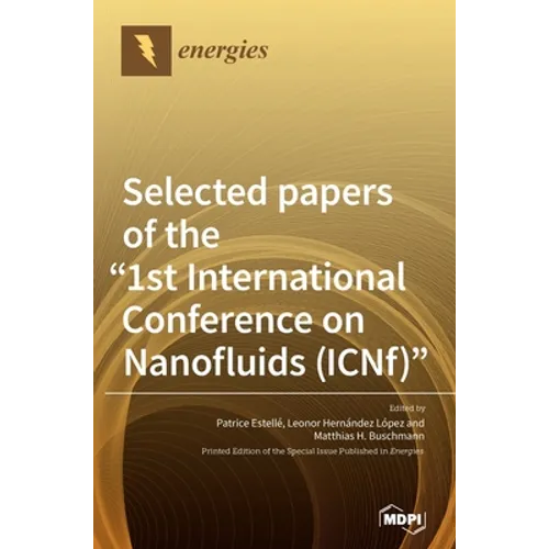 Selected papers of the "1st International Conference on Nanofluids (ICNf)" - Hardcover