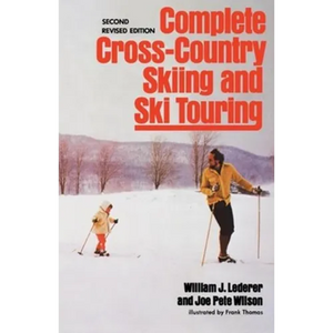 Complete Cross-Country Skiing and Ski Touring: Second Revised Edition - Paperback