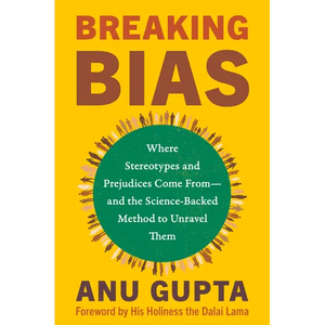 Breaking Bias: Where Stereotypes and Prejudices Come From--And the Science-Backed Method to Unravel Them - Hardcover