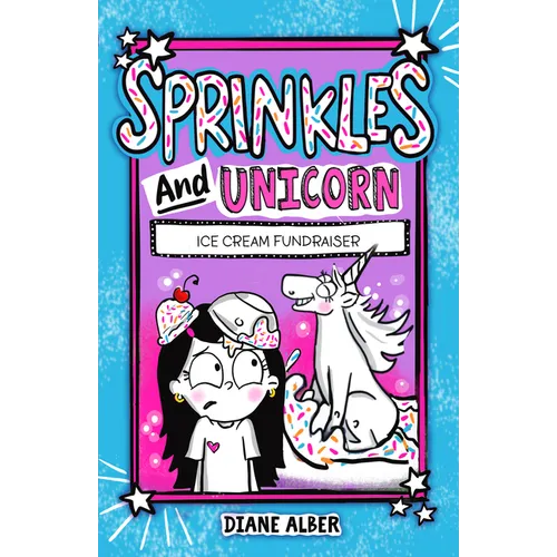 Sprinkles and Unicorn: Ice Cream Fundraiser: (Sprinkles and Unicorn- Dyslexia-Friendly, Funny, Illustrated Chapter Books for Kids) - Paperback