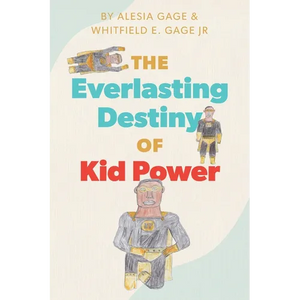 The Everlasting Destiny of Kid Power - Paperback