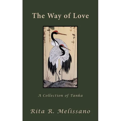 The Way of Love: A Collection of Tanka - Paperback