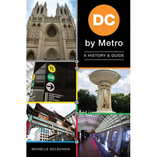 DC by Metro: A History & Guide - Paperback