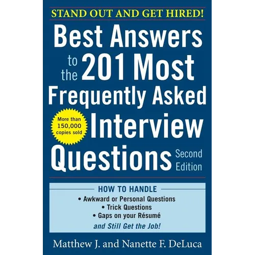 Best Answers to the 201 Most Frequently Asked Interview Questions - Paperback