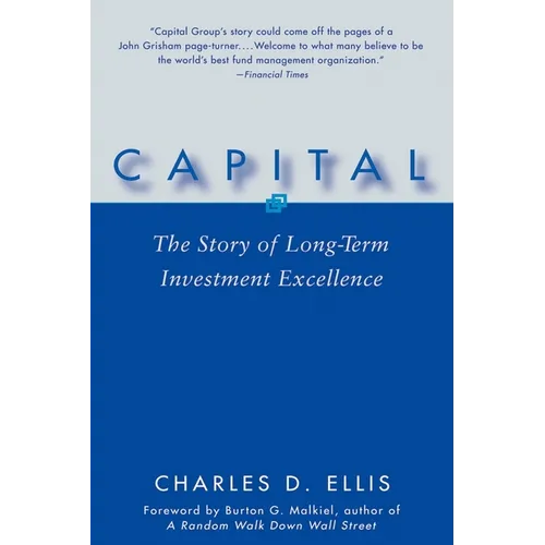 Capital: The Story of Long-Term Investment Excellence - Paperback