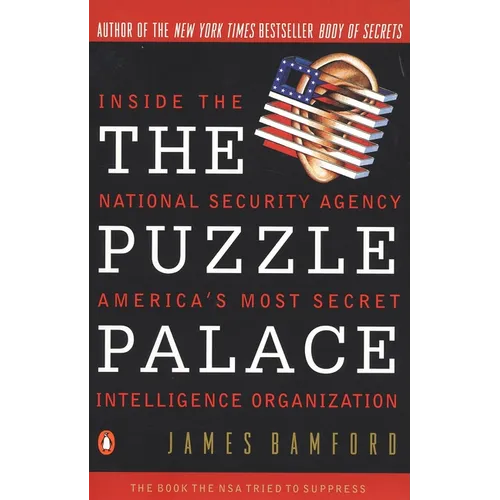 The Puzzle Palace: Inside America's Most Secret Intelligence Organization - Paperback