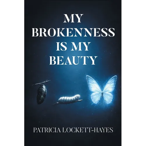 My Brokenness Is My Beauty - Paperback