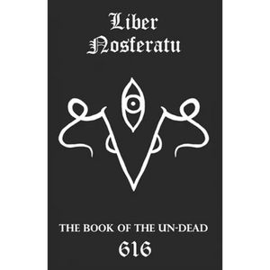 Liber Nosferatu: The Book of the Un-Dead - Paperback