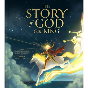 The Story of God Our King - Hardcover